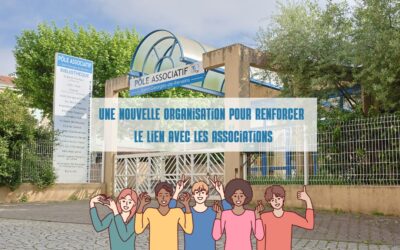 Une nouvelle organisation pour renforcer le lien avec les associations